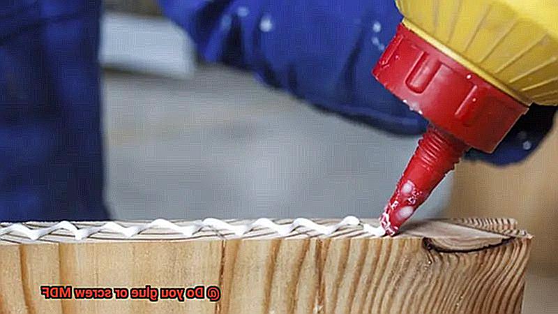 Do you glue or screw MDF-7