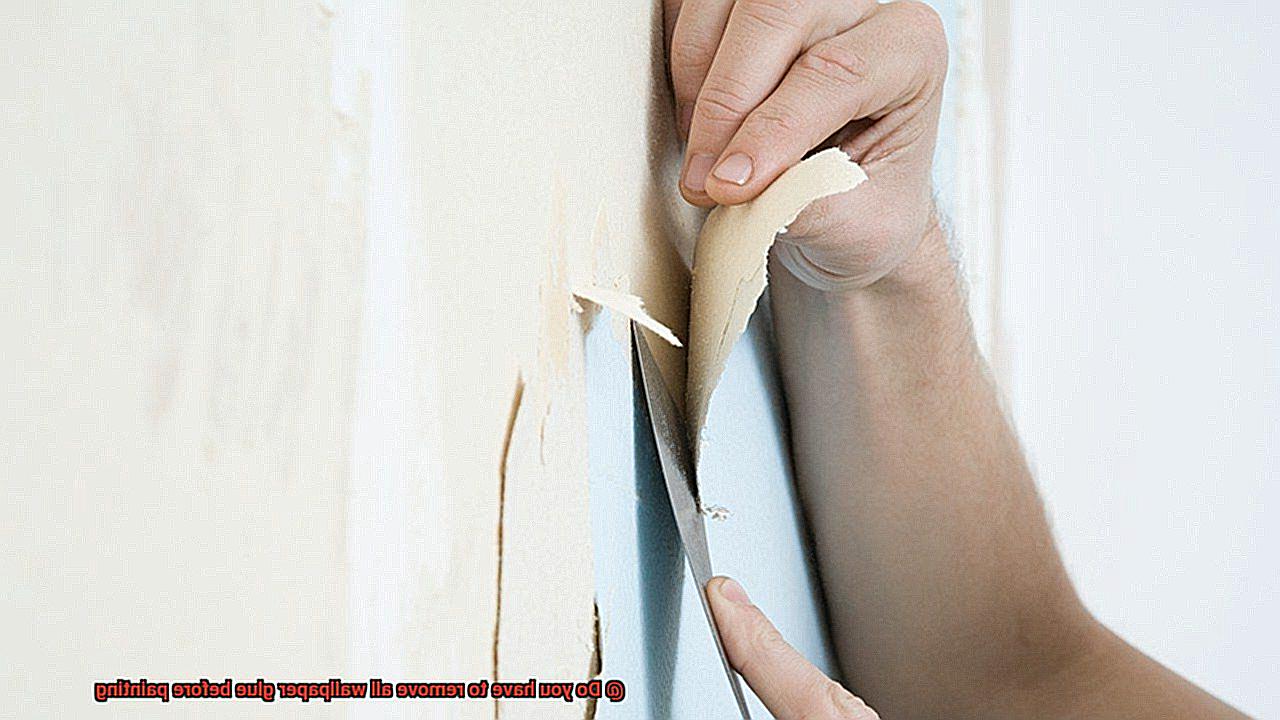 Do you have to remove all wallpaper glue before painting-2