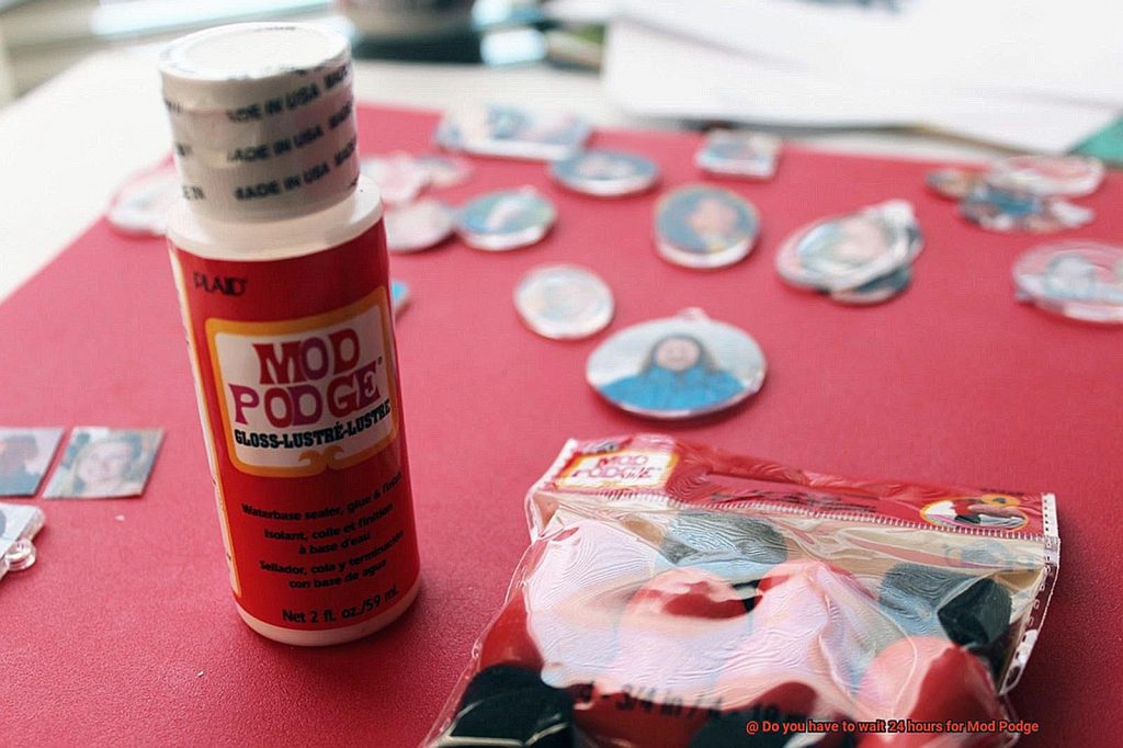 Do you have to wait 24 hours for Mod Podge? Glue Things