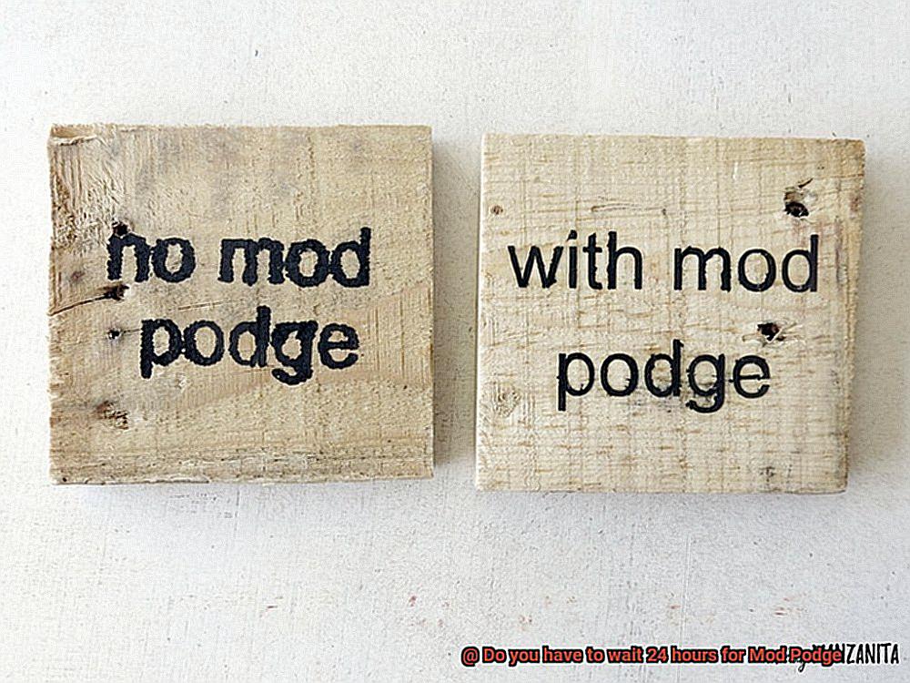 Do you have to wait 24 hours for Mod Podge-5