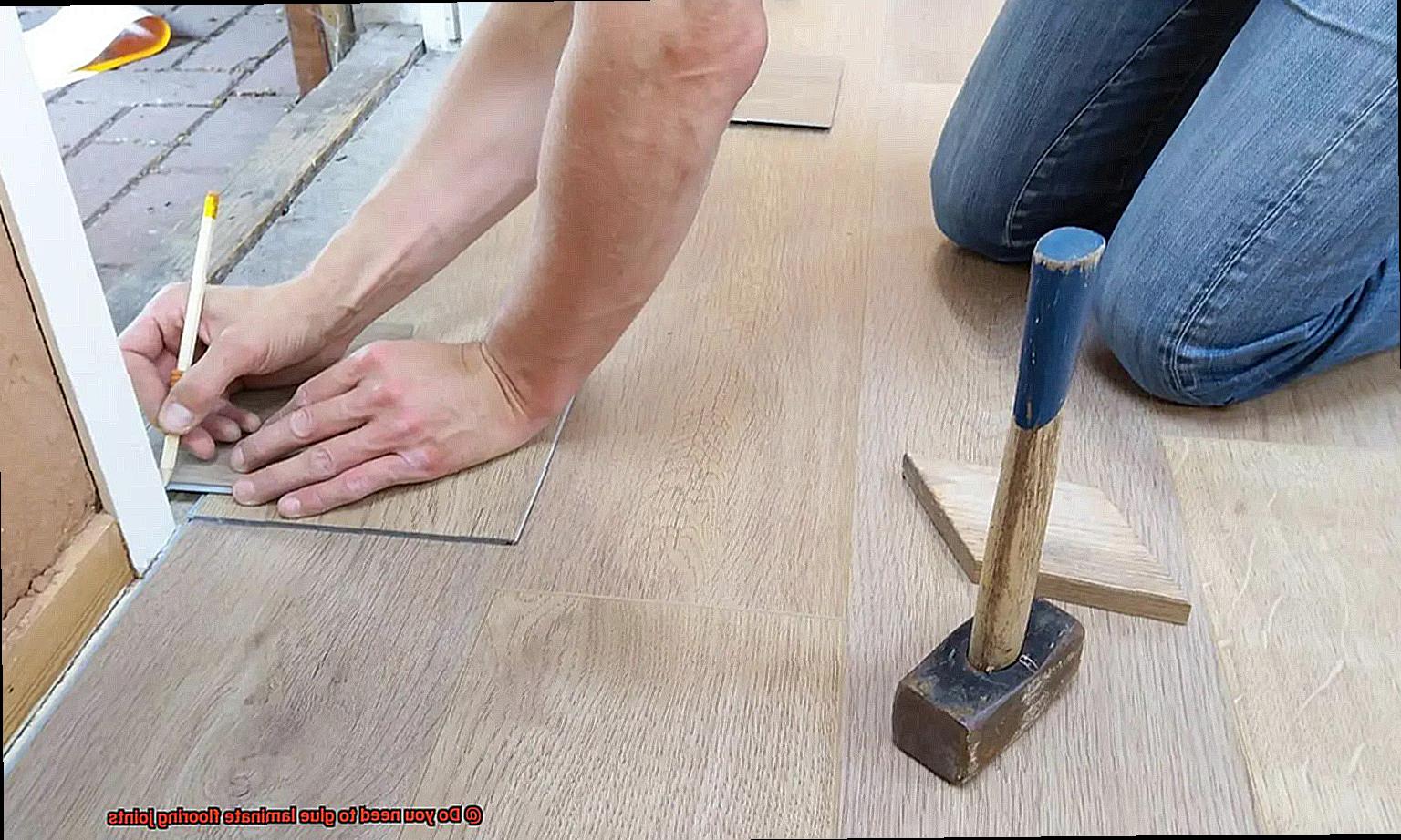 Do you need to glue laminate flooring joints-6