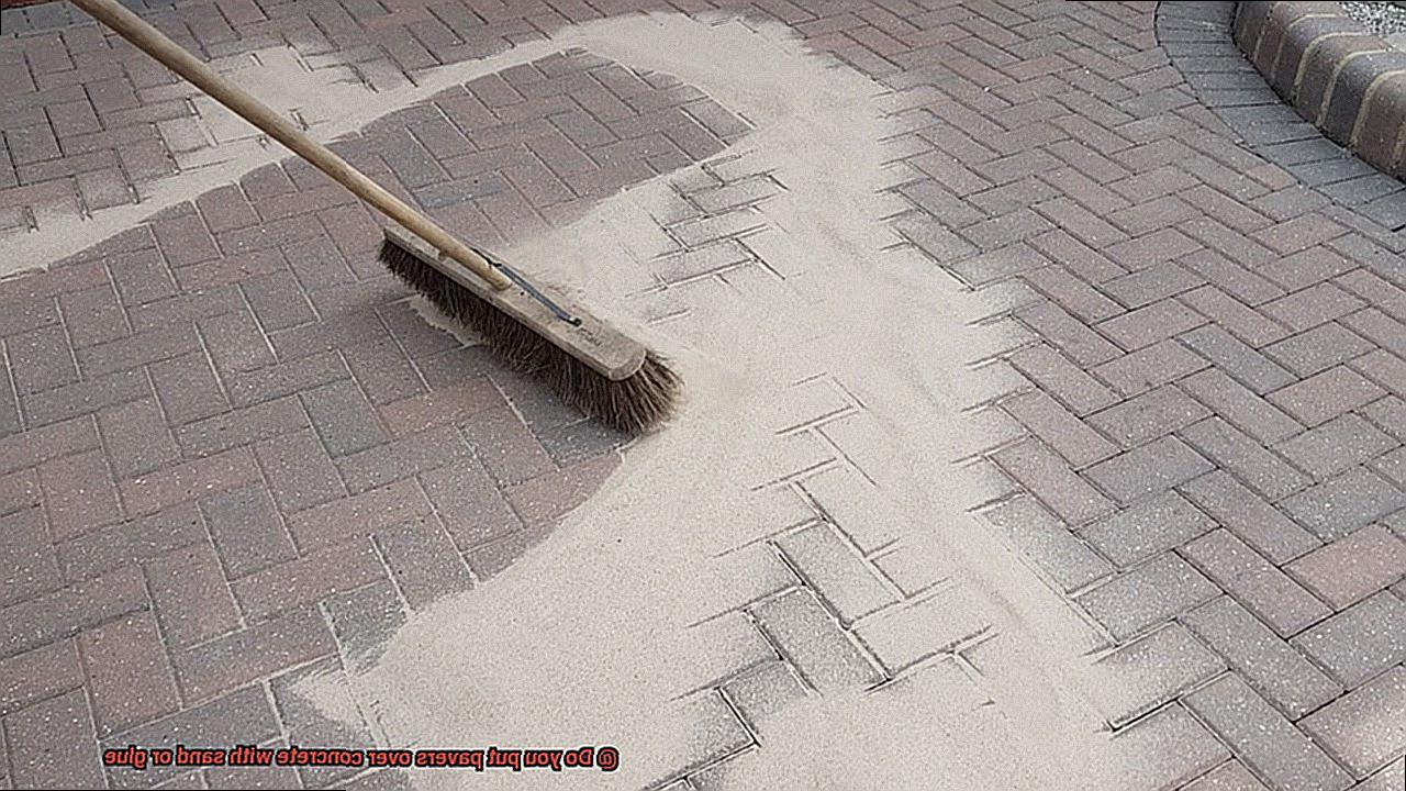 Do you put pavers over concrete with sand or glue-7