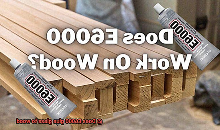 Does E6000 glue glass to wood-3