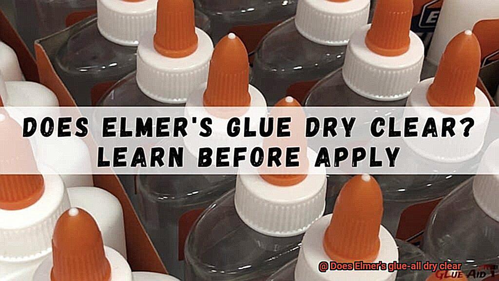 Does Elmer's glue-all dry clear-6