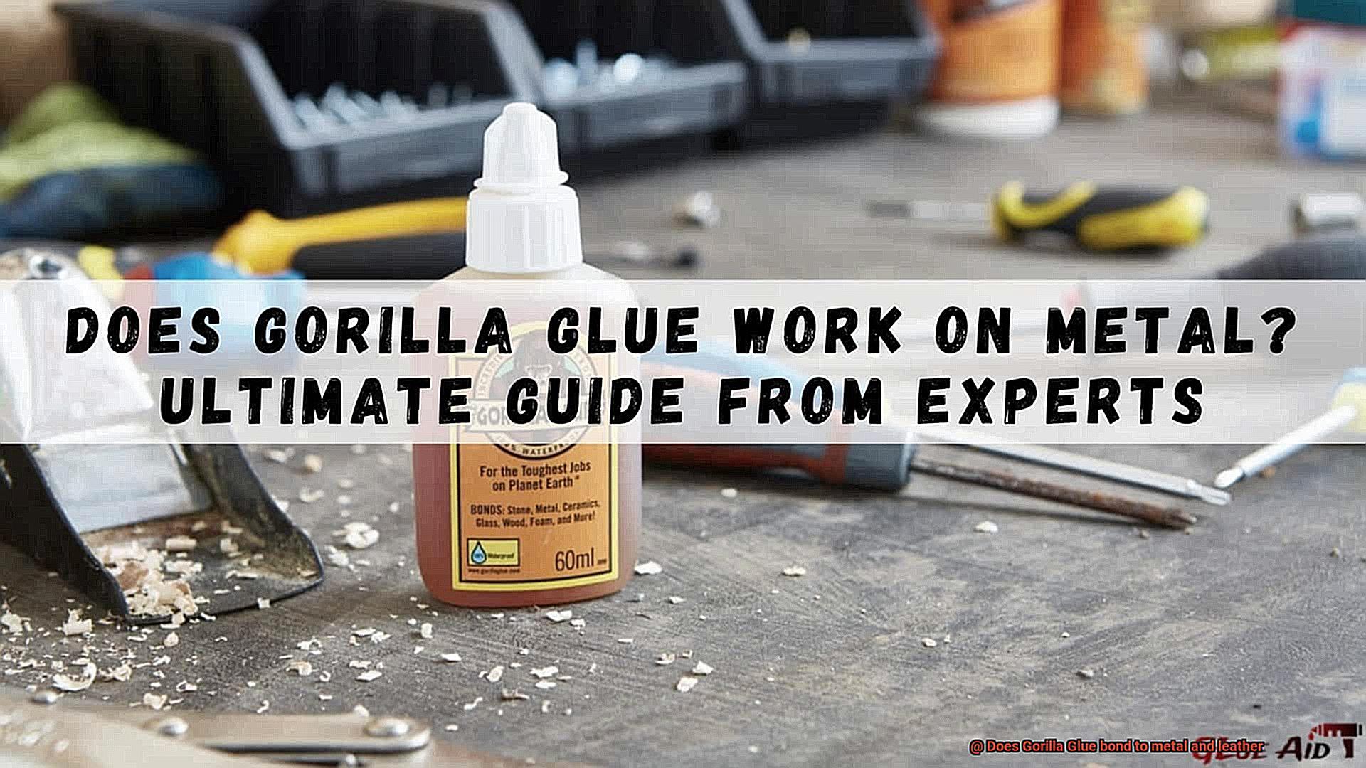 Does Gorilla Glue bond to metal and leather-5