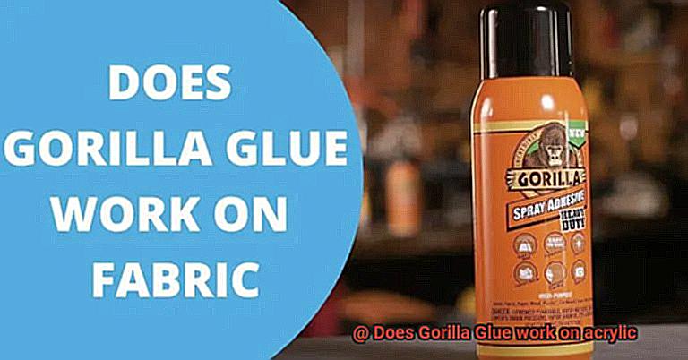 Does Gorilla Glue work on acrylic-12