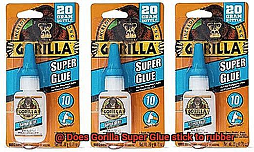 Does Gorilla Super Glue stick to rubber-10
