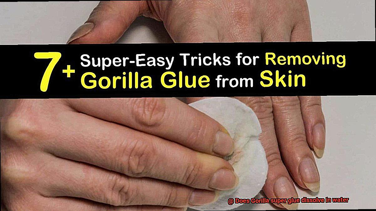 Does Gorilla super glue dissolve in water-3