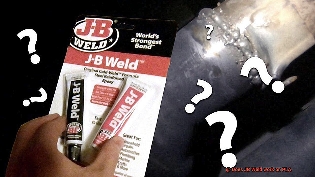 Does JB Weld work on PLA-4