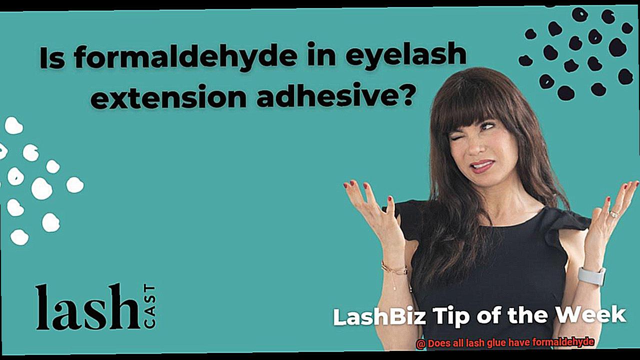 Does all lash glue have formaldehyde-4