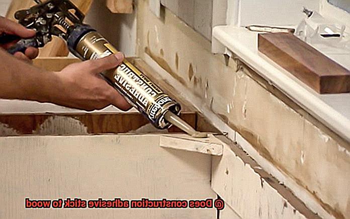 Does construction adhesive stick to wood-8