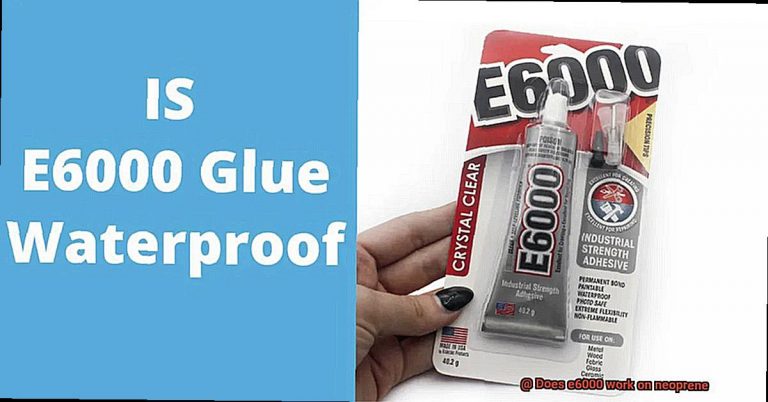 does-e6000-work-on-neoprene-glue-things