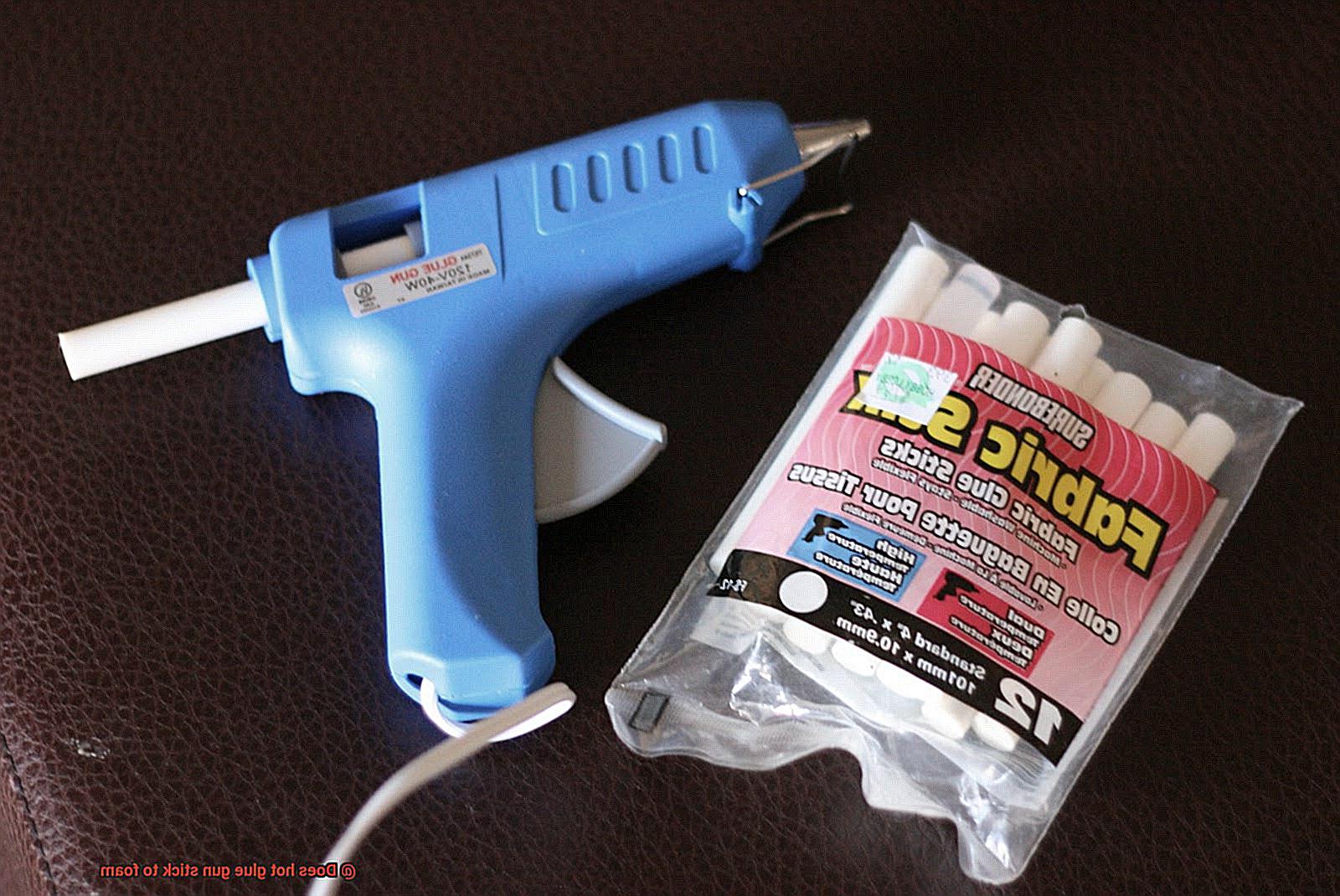 Does hot glue gun stick to foam-5