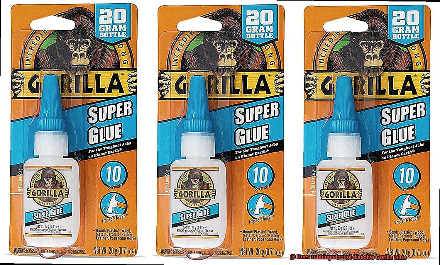 Does rubbing alcohol dissolve Gorilla Glue-2