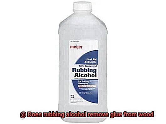 Does rubbing alcohol remove glue from wood-3