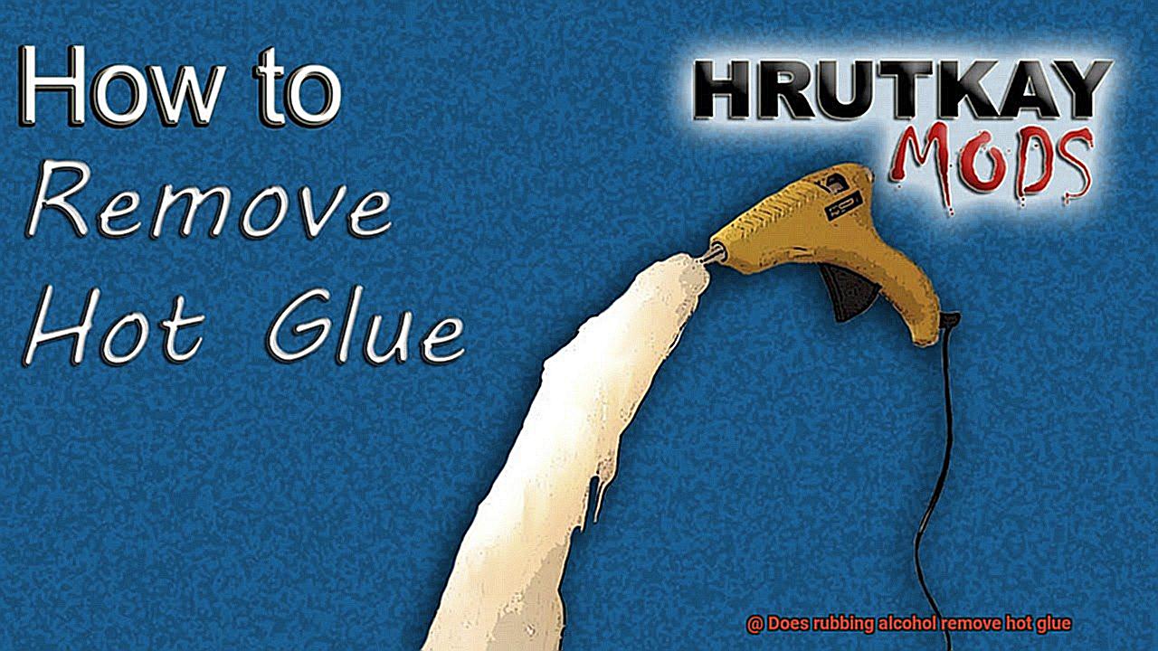 Does rubbing alcohol remove hot glue-3