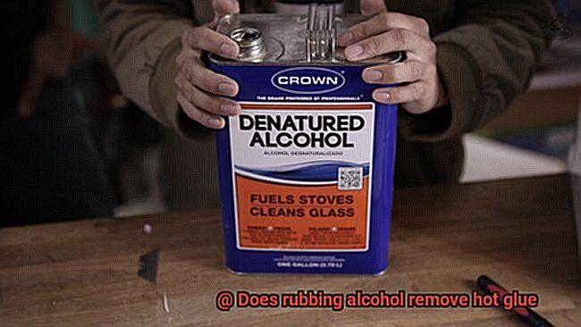 Does rubbing alcohol remove hot glue-7