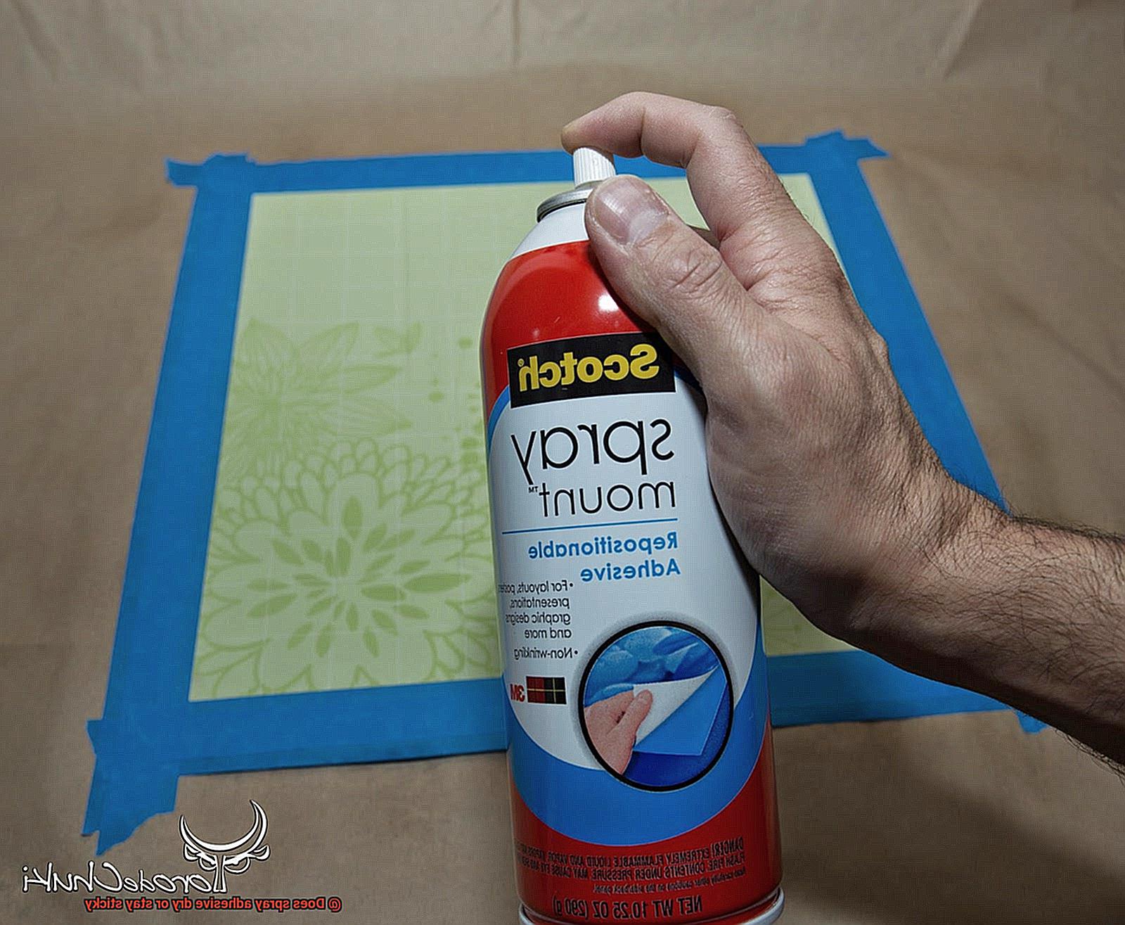Does spray adhesive dry or stay sticky-7
