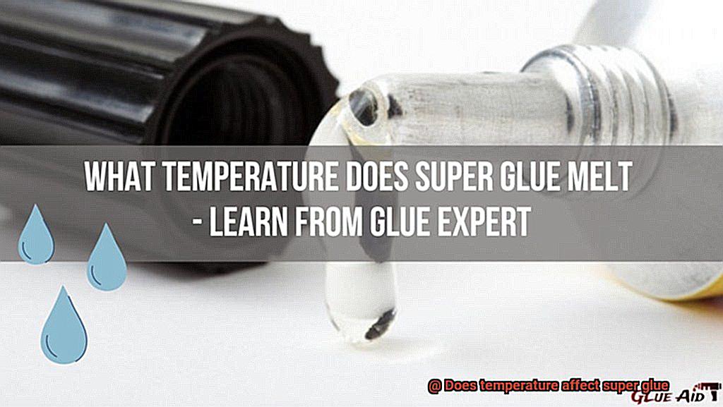 Does temperature affect super glue-3