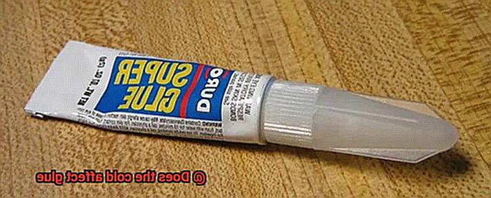Does the cold affect glue-2