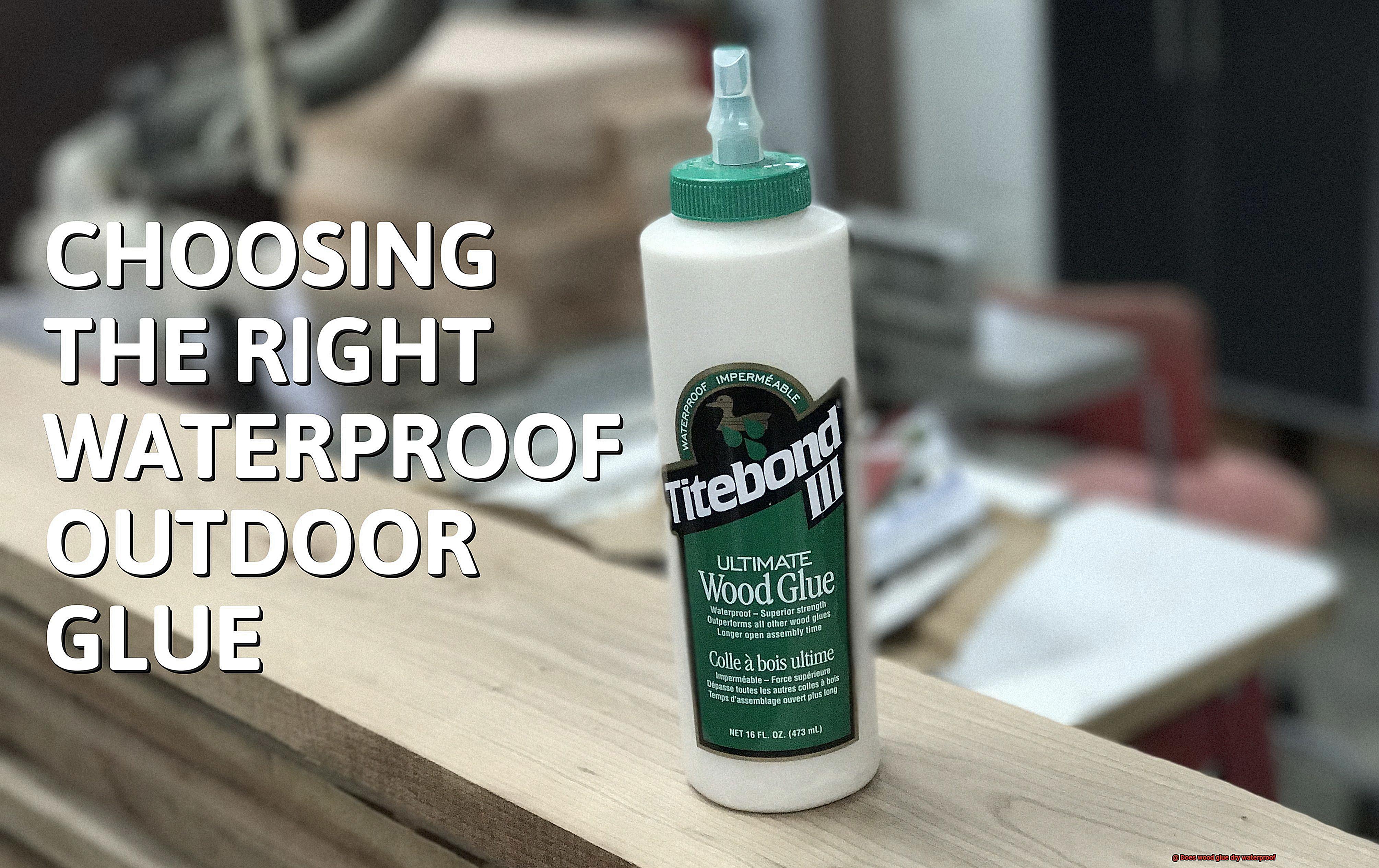 Does wood glue dry waterproof-2