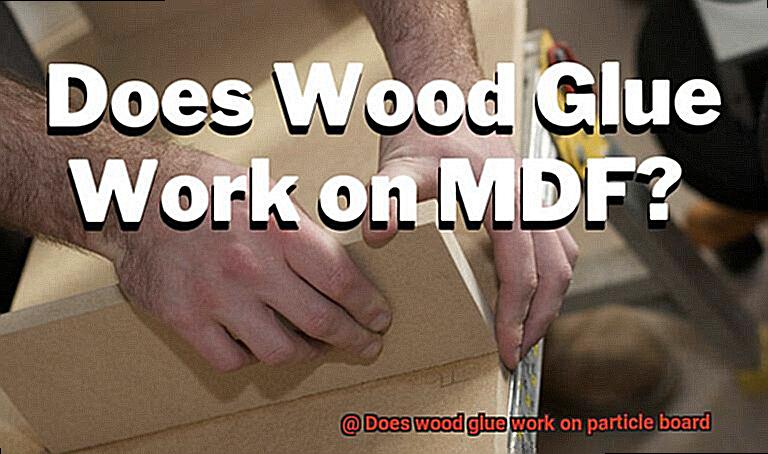 Does wood glue work on particle board-2