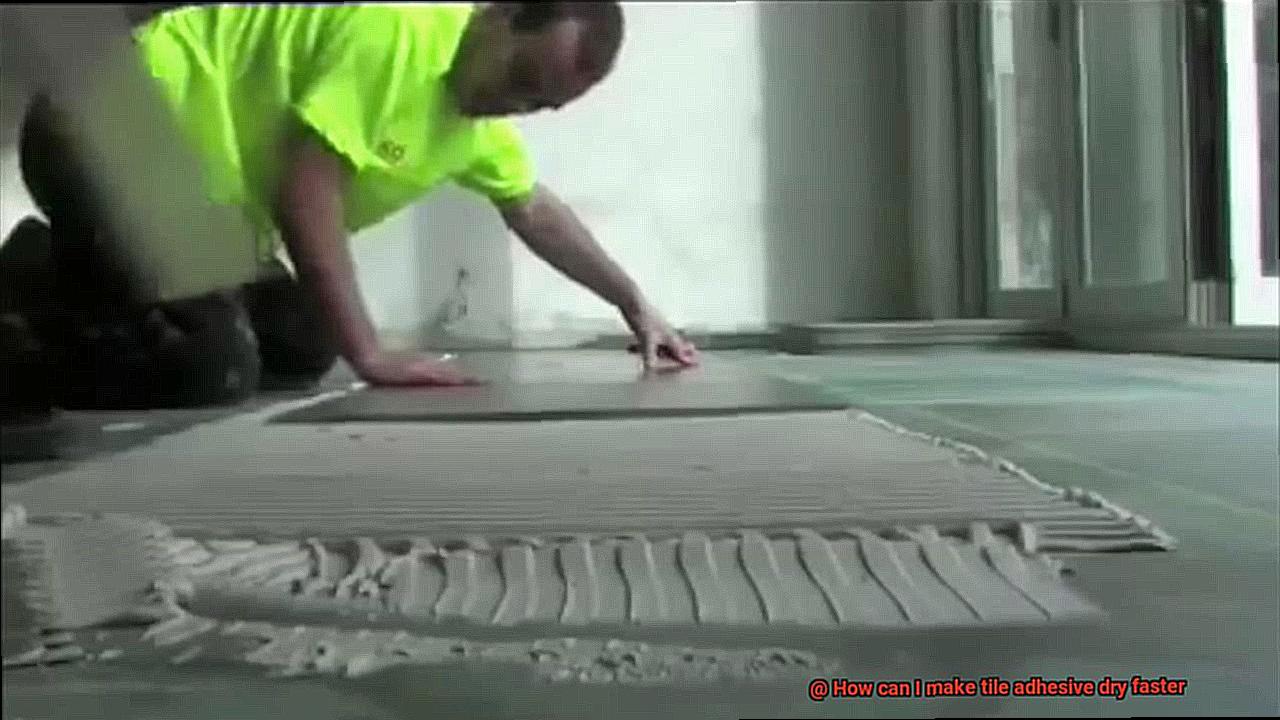 How can I make tile adhesive dry faster-2