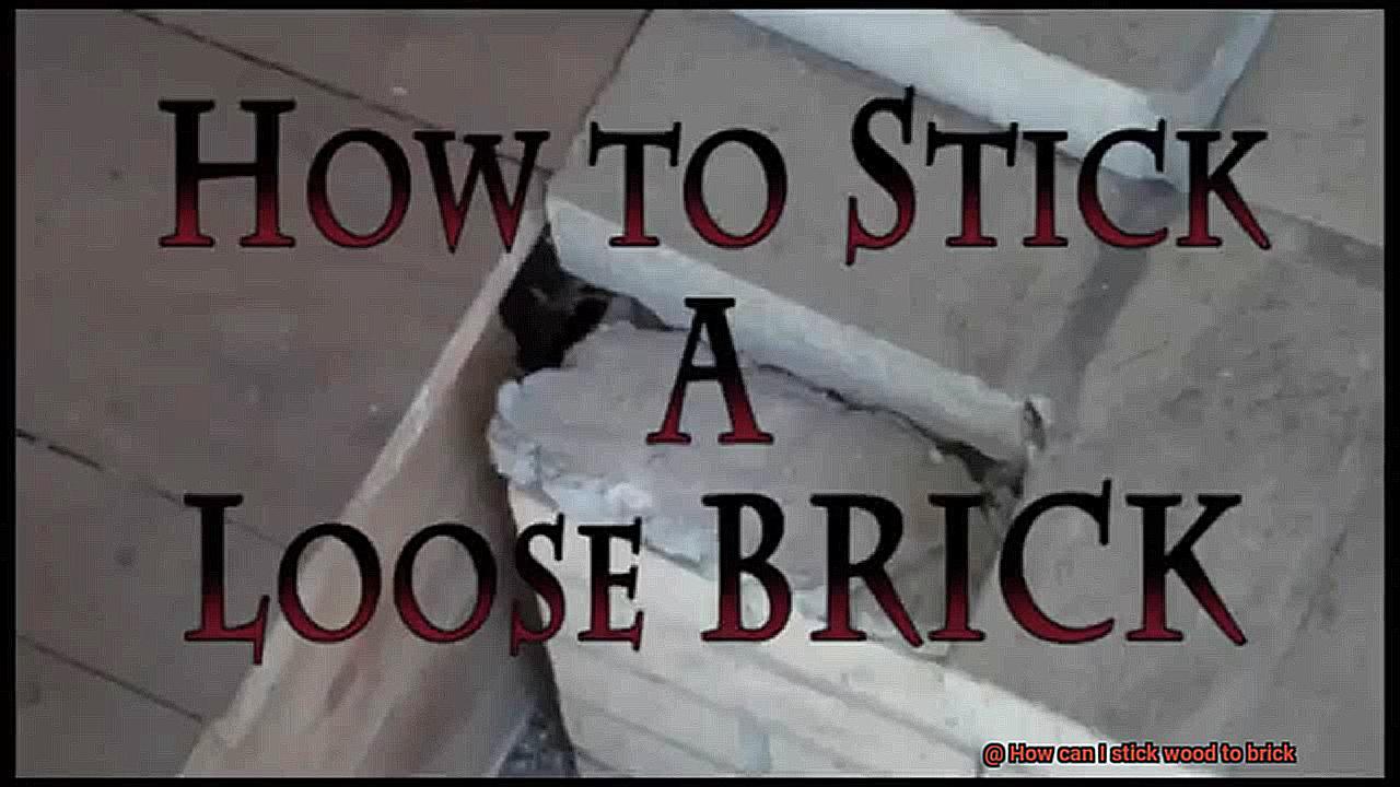 How can I stick wood to brick-3