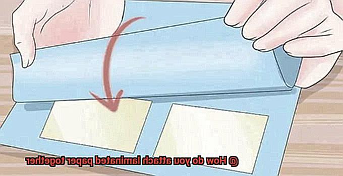 How do you attach laminated paper together-8