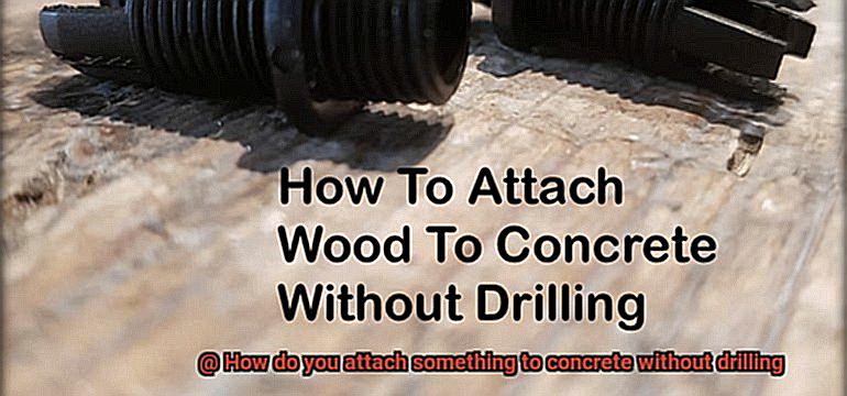 How do you attach something to concrete without drilling-8