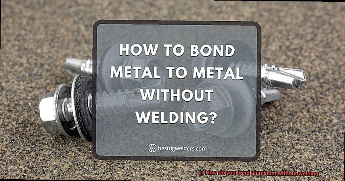 How do you bond aluminum without welding-2