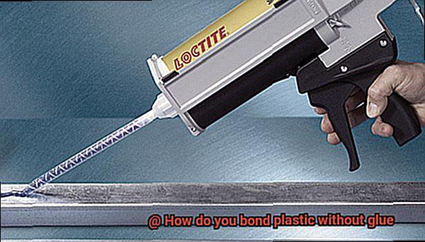 How do you bond plastic without glue-3