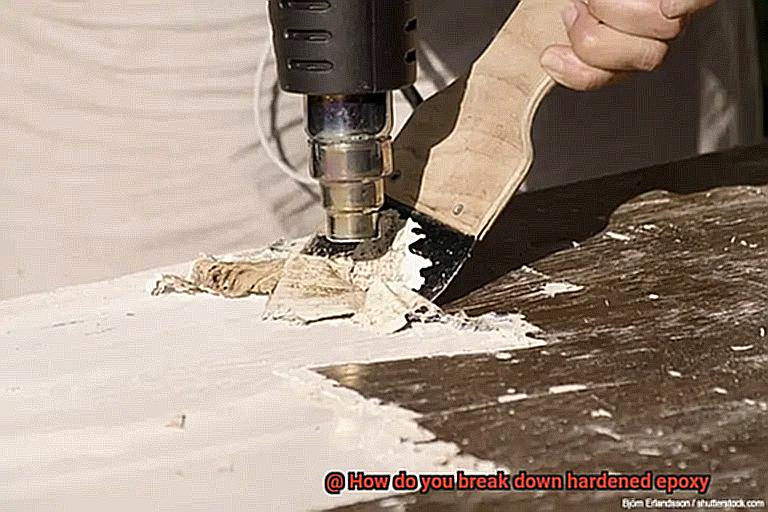 How do you break down hardened epoxy-2