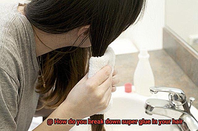 How do you break down super glue in your hair-3