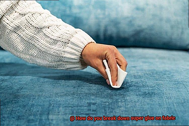How do you break down super glue on fabric-7