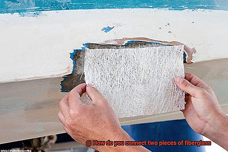 How do you connect two pieces of fiberglass-7