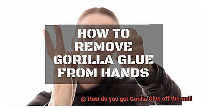 How do you get Gorilla Glue off the wall-3