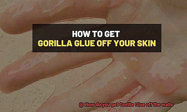 How do you get Gorilla Glue off the walls-3
