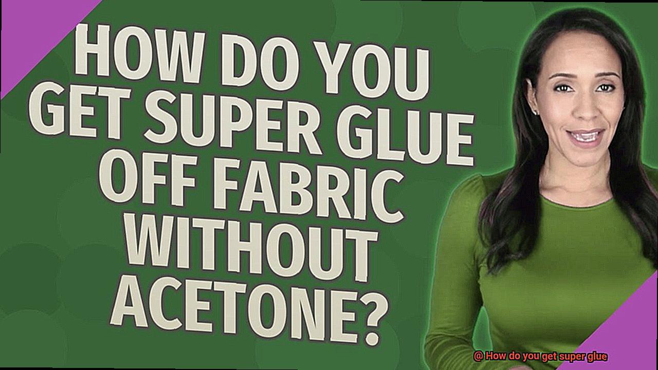 How do you get super glue-2