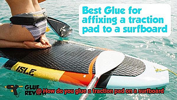 How do you glue a traction pad on a surfboard-3