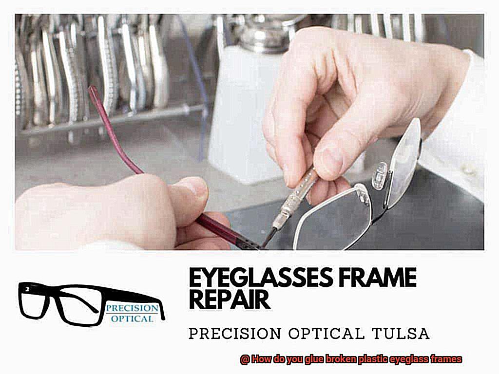 How do you glue broken plastic eyeglass frames-3