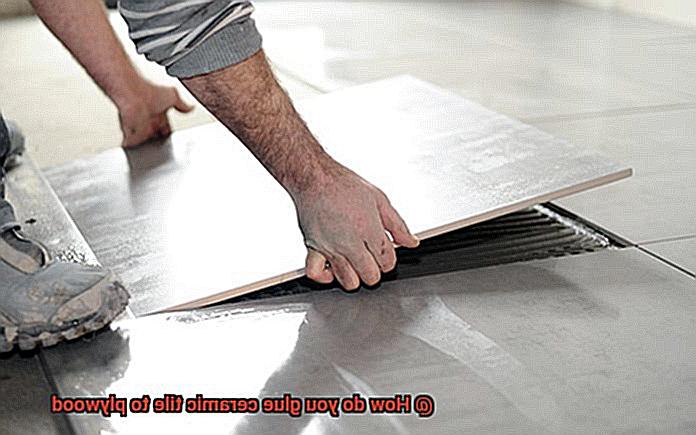 How do you glue ceramic tile to plywood-6