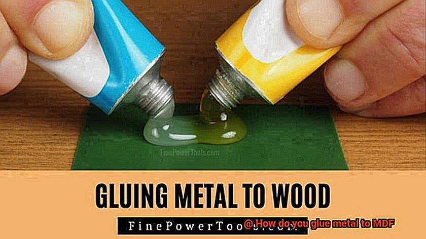 How do you glue metal to MDF-2