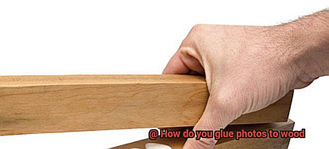 How do you glue photos to wood-4