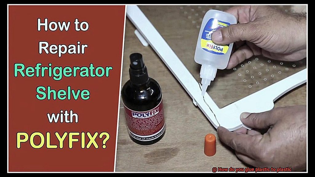 How do you glue plastic to plastic? Glue Things