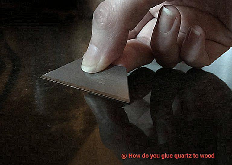 How do you glue quartz to wood-3