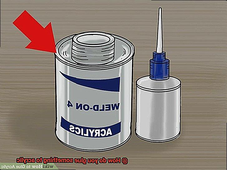 How do you glue something to acrylic-4