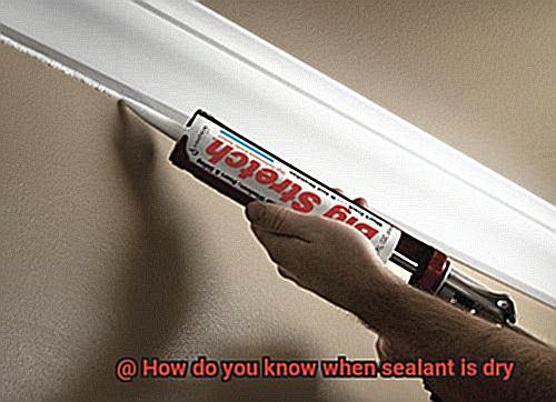 How do you know when sealant is dry-4