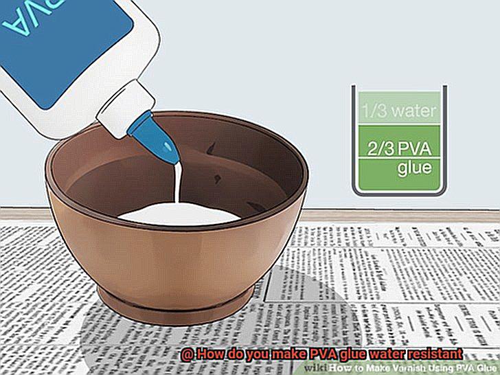 How do you make PVA glue water resistant-2