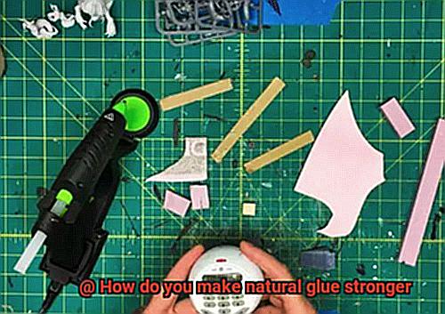 How do you make natural glue stronger-2